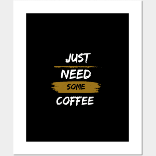 Just need some coffee typography Posters and Art